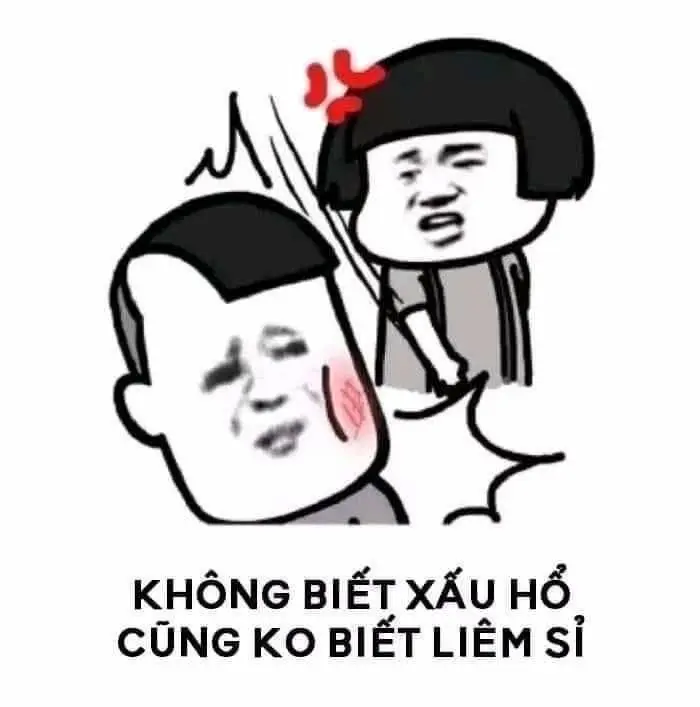 Meme tát mấy đứa không biết xấu hổ
