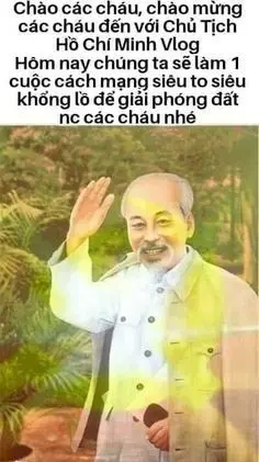 Meme Bác Hồ nhân văn 