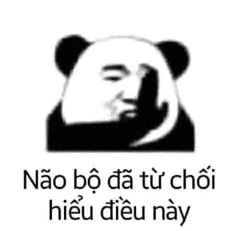 Meme từ chối làm người xem cười ngất ngây