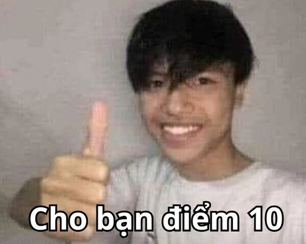 Tải meme 10 điểm về là cười cả ngày