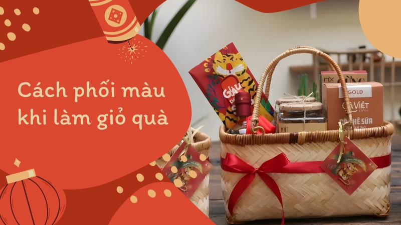 Hướng dẫn làm giỏ quà tết với tông màu đỏ vàng may mắn