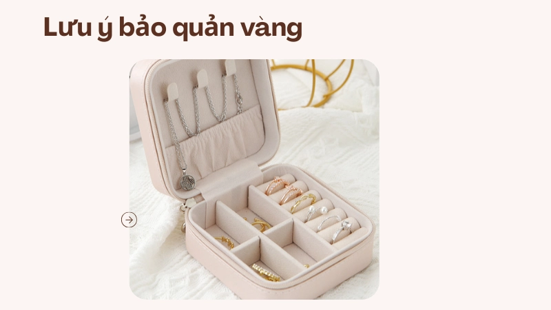 Hộp đựng trang sức lót nhung giúp bảo quản vàng an toàn