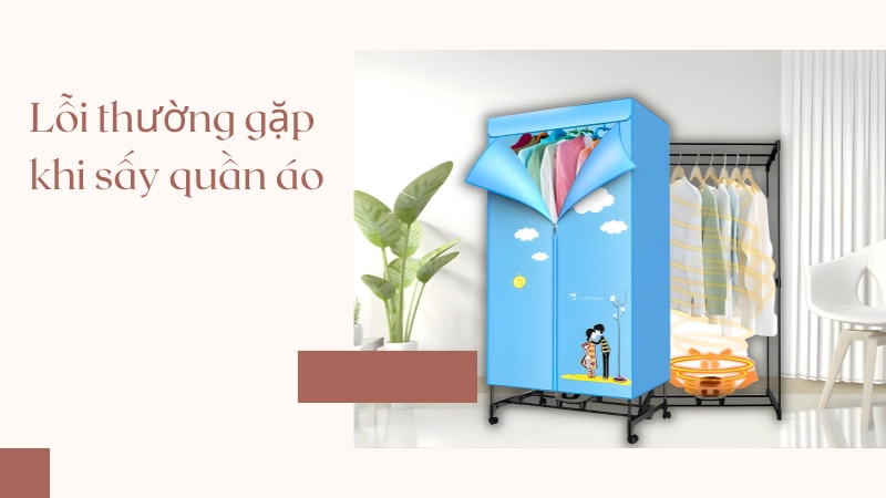 Lỗi thường gặp khi sấy quần áo và cách khắc phục