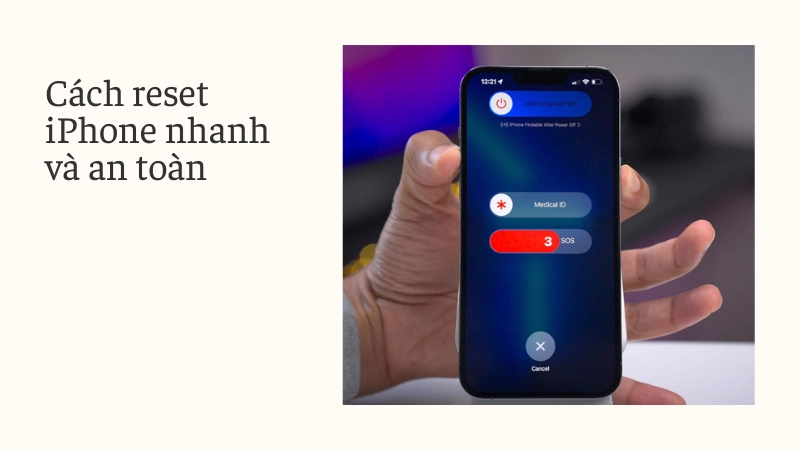Các bước reset iPhone an toàn 