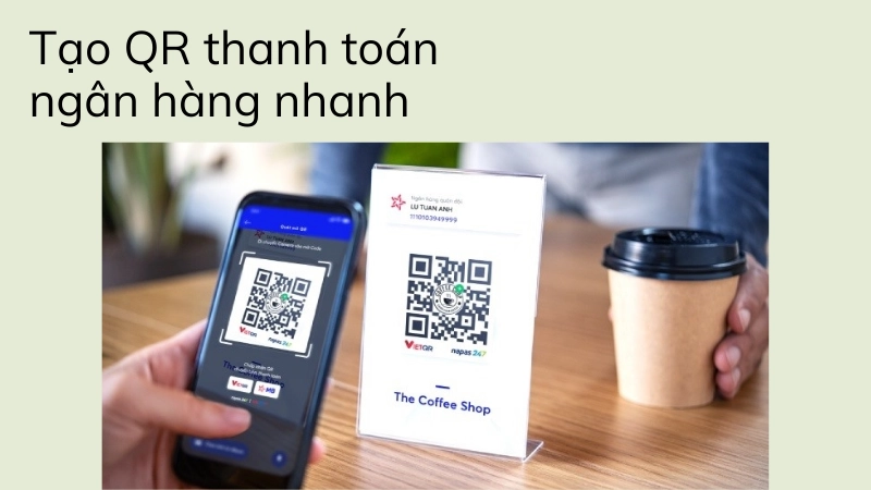 Tạo mã QR thanh toán ngân hàng nhanh chóng