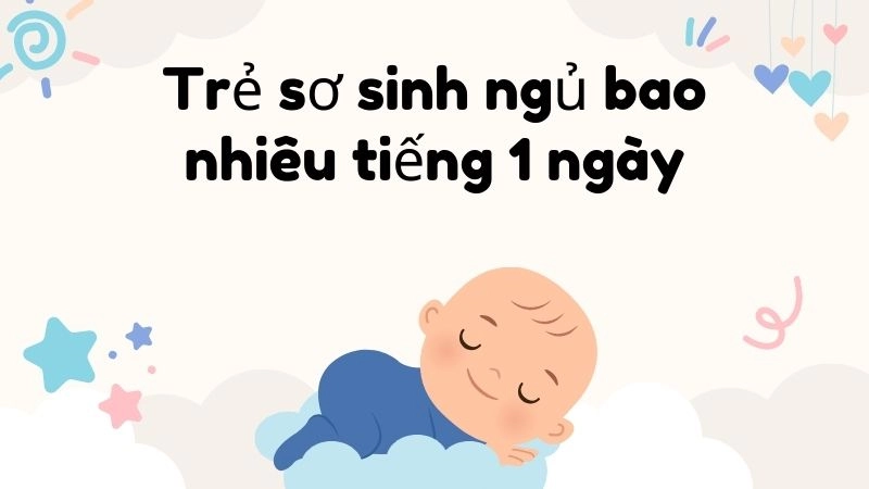 Bí ẩn giấc ngủ nồng say của trẻ trong tháng đầu